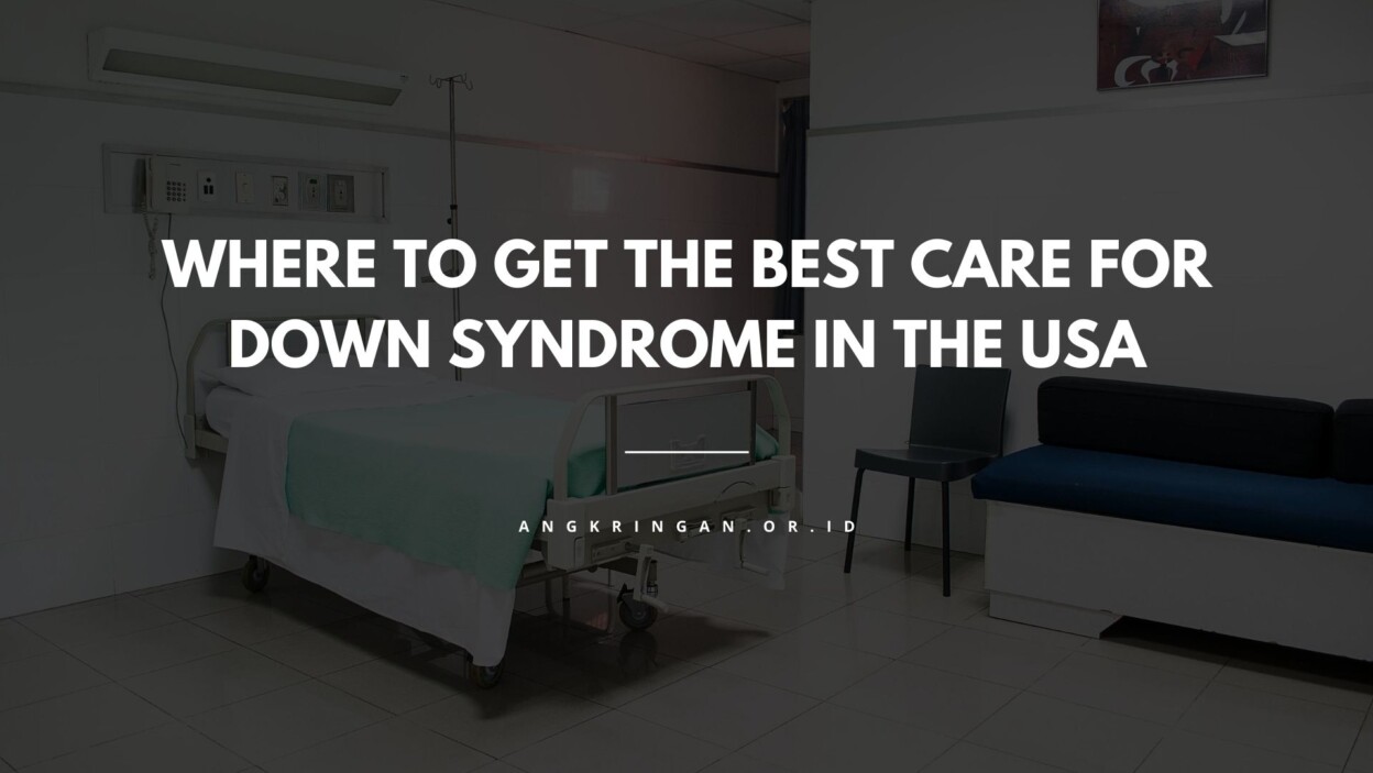 Cover Best Hospital For Down Syndrome In Usa