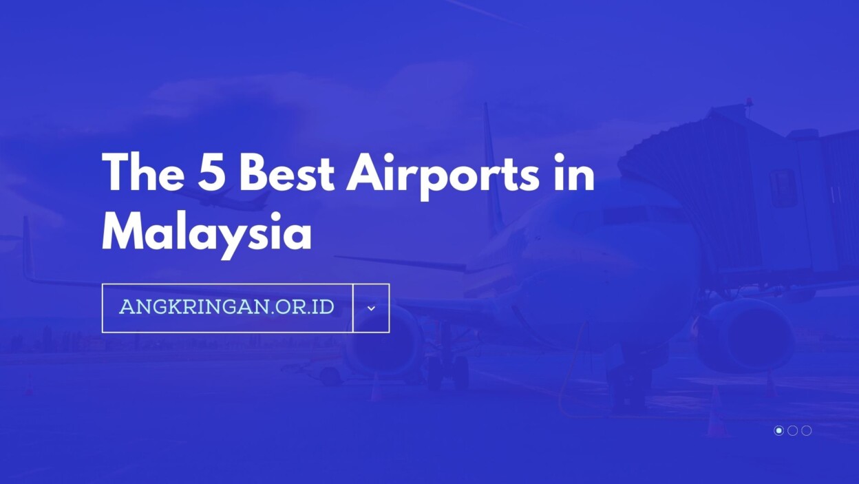 Cover The 5 Best Airports In Malaysia